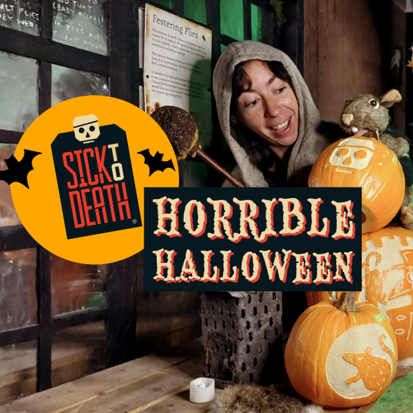 Sick to Death Horrible Halloween